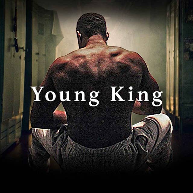 YOUNG KING - Best Motivational Speech EVER (Ft. William Hollis)
