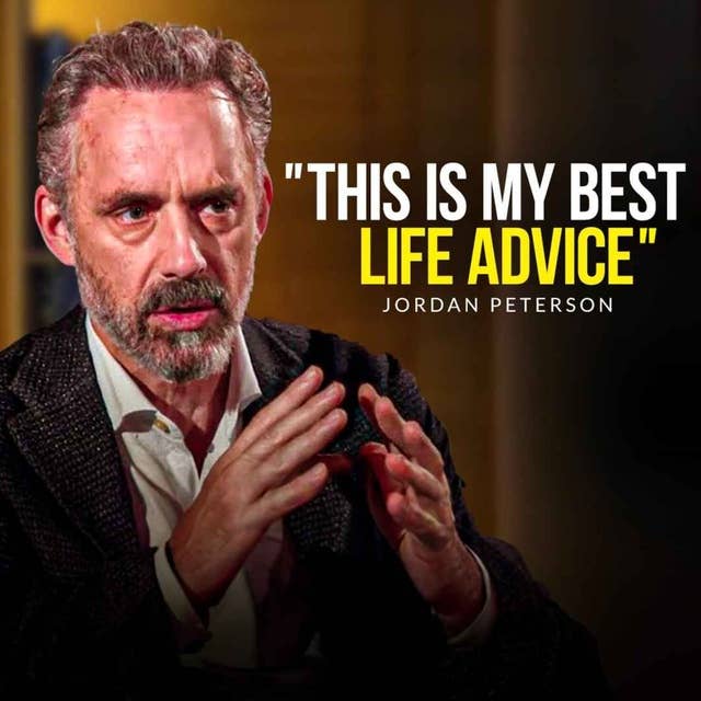 BEST OF JORDAN PETERSON | Best Life Advice - Speeches Compilation 30-Mins Long