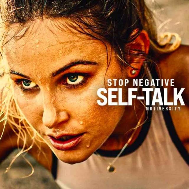 STOP NEGATIVE SELF TALK - Listen To This Everyday (Motivational Speech)