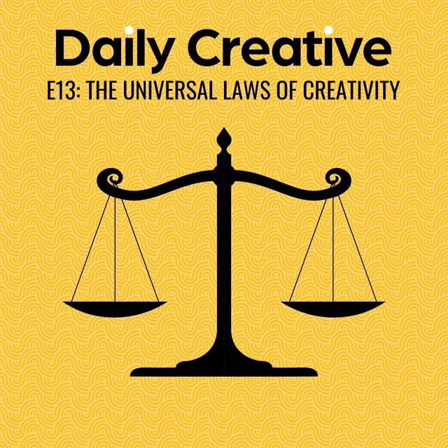 The Universal Laws Of Creativity