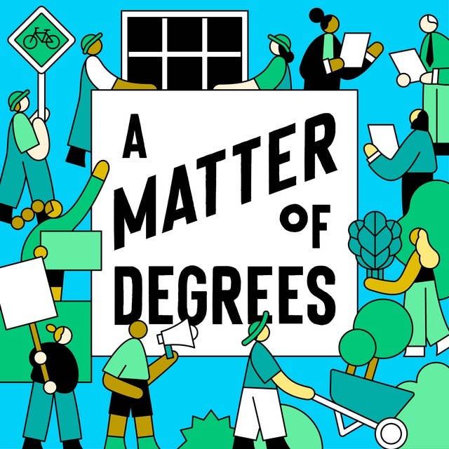 Introducing 'A Matter of Degrees'