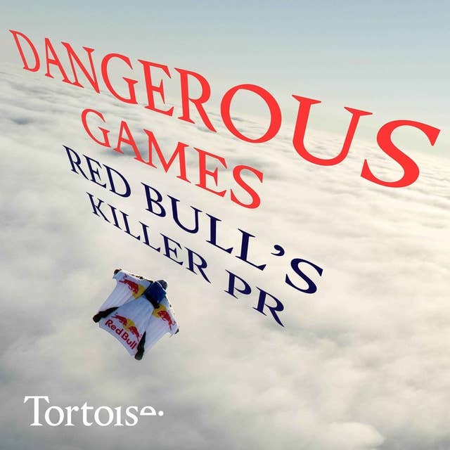 Dangerous games: Red Bull's killer PR