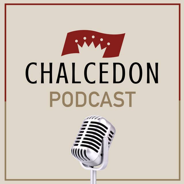Why Chalcedon?