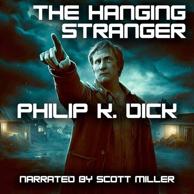 The Hanging Stranger by Philip K. Dick - Philip K Dick Short Stories