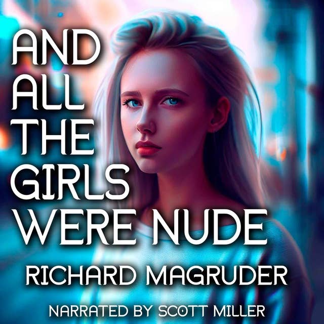 And All The Girls Were Nude by Richard Magruder and The Queen of Space by Joseph Slotkin