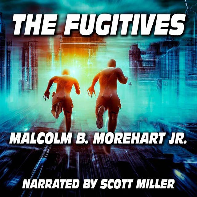 The Fugitives by Malcolm B. Morehart Jr. and Leave Earthmen or Die! by John Massie Davis