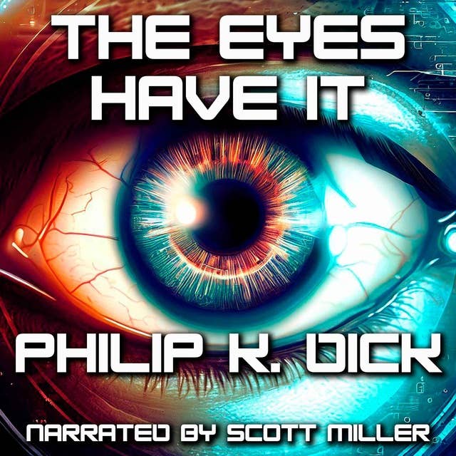 The Eyes Have It by Philip K. Dick and Pariah by Milton Lesser