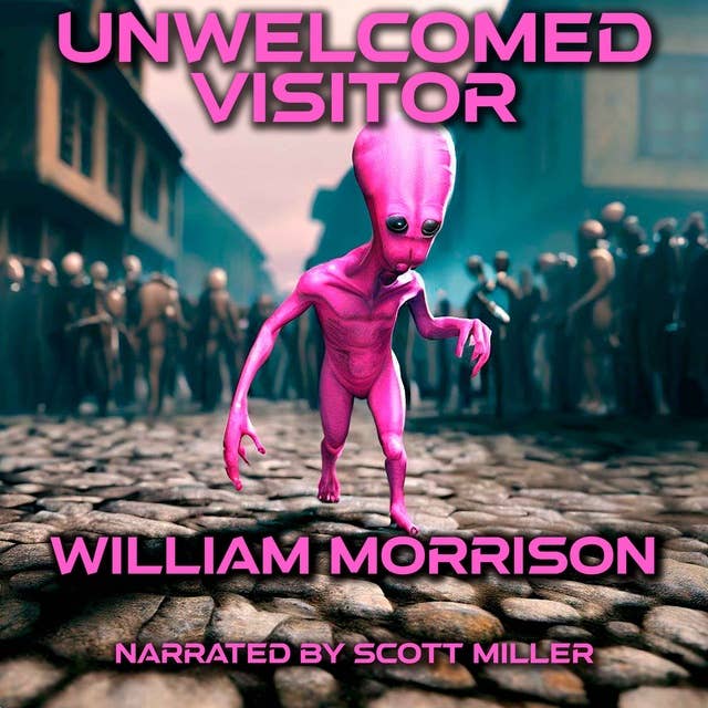 Unwelcomed Visitor and Spoken For by William Morrison - William Morrison Sci Fi Audiobook