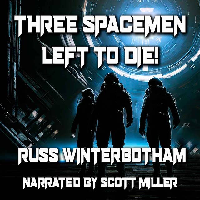Three Spacemen Left To Die! by Russ Winterbotham and Wanderlust by Alan E. Nourse