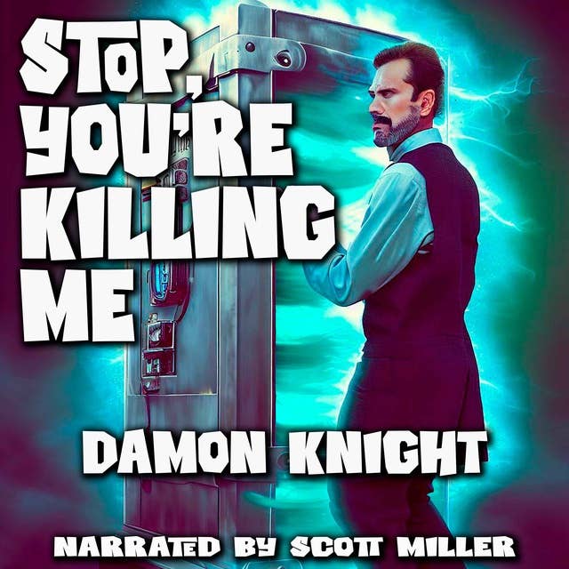 Stop, You're Killing Me! By Damon Knight - Time Travel Science Fiction Short Stories