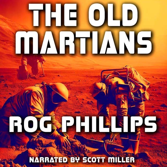 The Old Martians by Rog Phillips - Rog Phillips Short Stories Sci Fi Audiobook