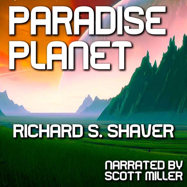 Paradise Planet by Richard S. Shaver - Richard S. Shaver Short Stories