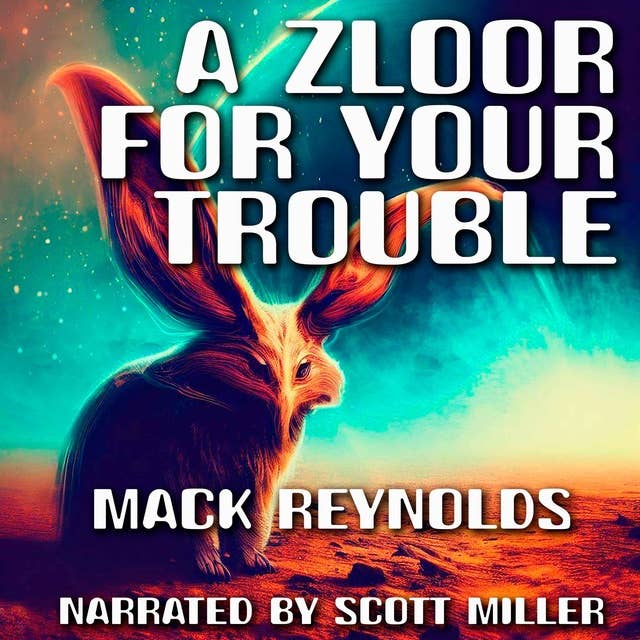 A Zloor For Your Trouble by Mack Reynolds - Dallas McCord Reynolds Science Fiction Short Story