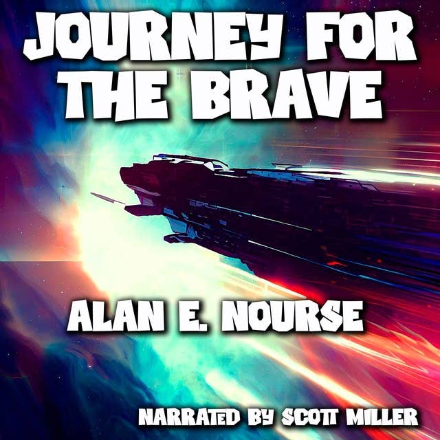 Journey For the Brave by Alan E. Nourse - Alan E. Nourse Author Audiobook