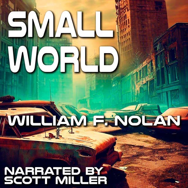 Small World by William F. Nolan - William F. Nolan Audiobook