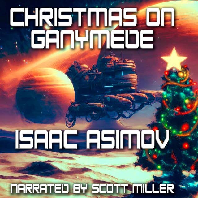 Christmas on Ganymede by Isaac Asimov - Isaac Asimov Audiobook