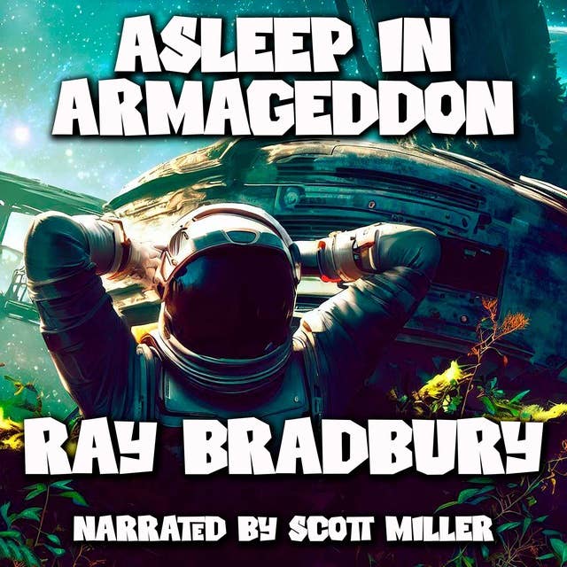 Asleep in Armageddon by Ray Bradbury - Ray Bradbury Science Fiction