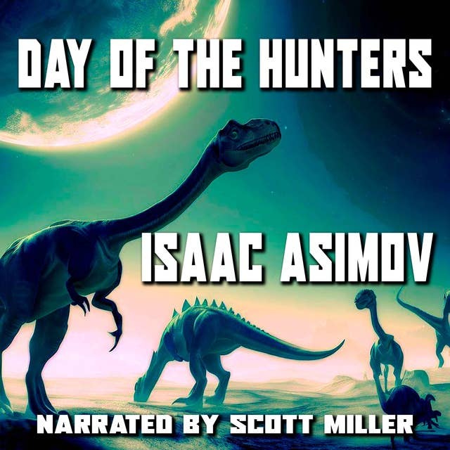Day of the Hunters by Isaac Asimov - Isaac Asimov Short Stories