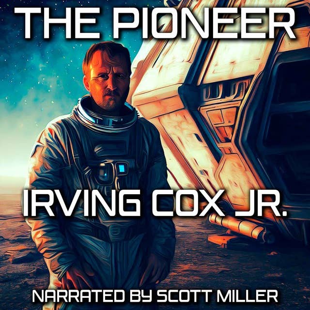 The Pioneer by Irving Cox Jr. - Vintage Sci-Fi Short Story