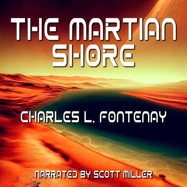 The Martian Shore by Charles L. Fontenay - Mars Science Fiction Audiobook