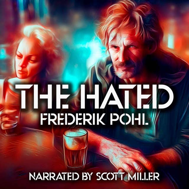 The Hated by Frederik Pohl - Short Sci Fi Audiobook