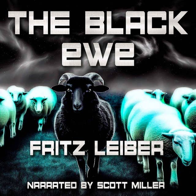 The Black Ewe by Fritz Leiber - Sci Fi Short Stories Podcast
