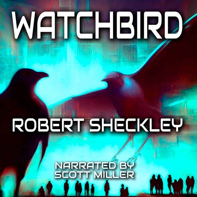 Watchbird by Robert Sheckley - Sci Fi Short Stories Audiobook