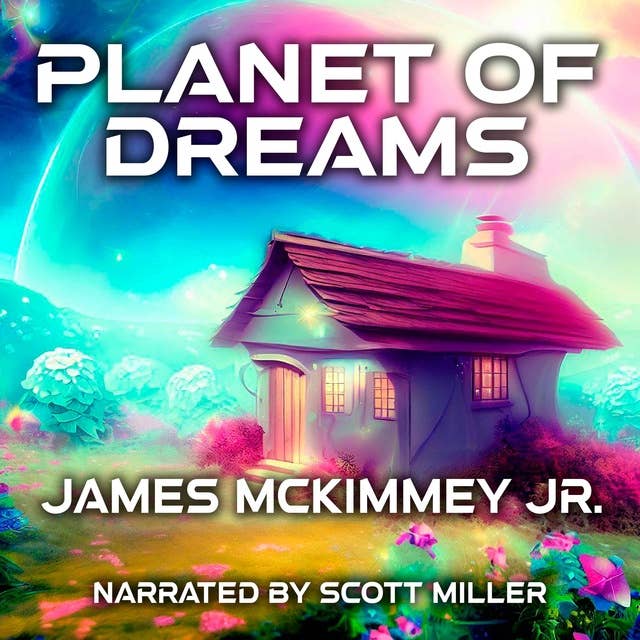 Planet of Dreams by James McKimmey Jr - Sci Fi Short Stories Audiobook