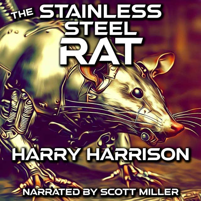 The Stainless Steel Rat by Harrison Harrison - Science Fiction Short Stories
