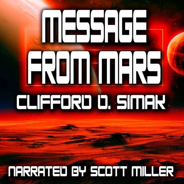 Message From Mars by Clifford D. Simak - Classic Science Fiction
