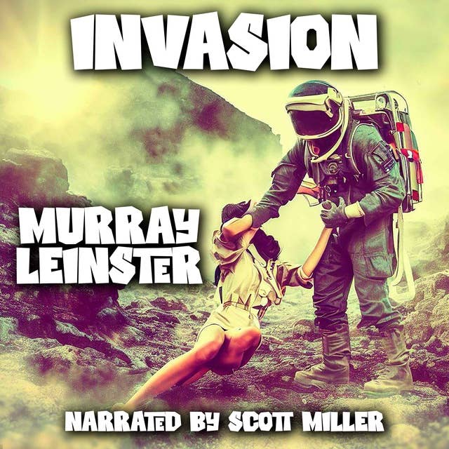 Invasion by Murray Leinster - Sci Fi Audiobooks Full Length