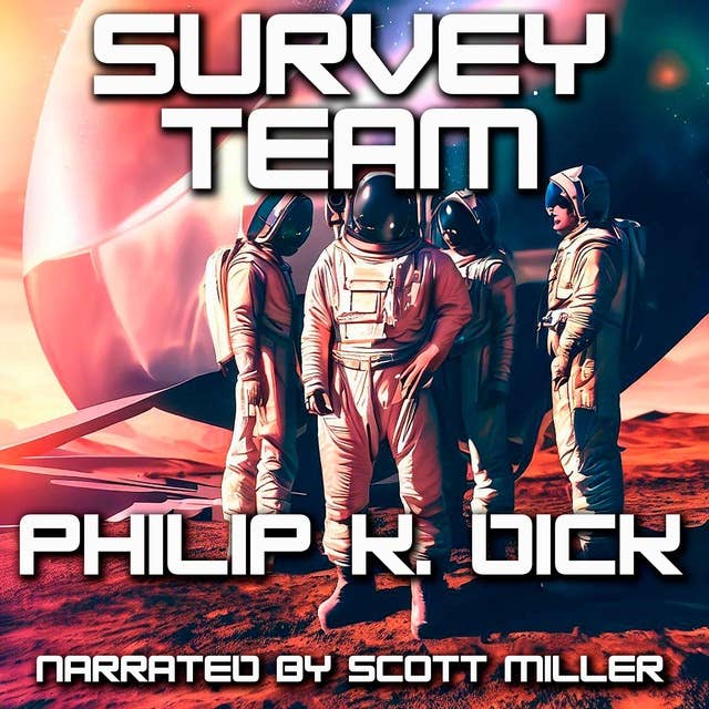 Survey Team and Souvenir by Philip K. Dick - Philip K. Dick Audiobook Short Story
