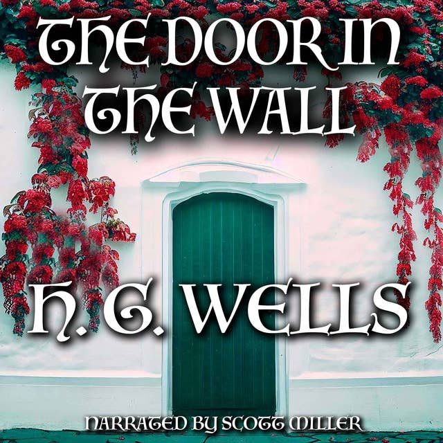 The Door in the Wall by H. G. Wells - Short Stories Audiobook
