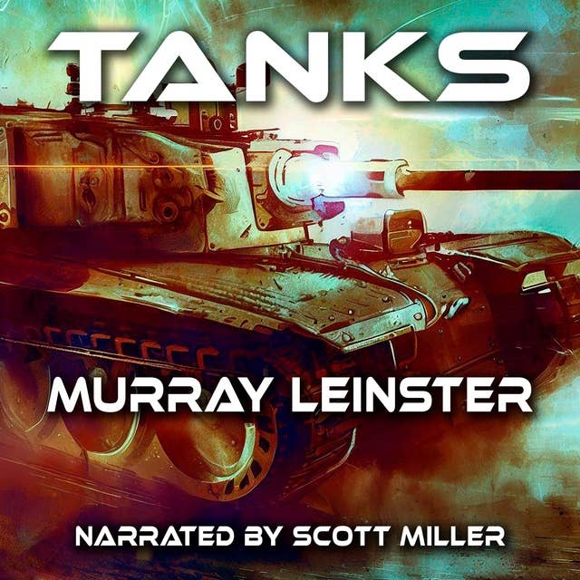 Tanks by Murray Leinster - Murray Leinster Stories