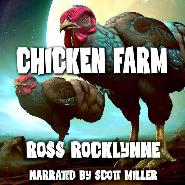 Chicken Farm by Ross Rocklynne - Ross Rocklynne Short Stories