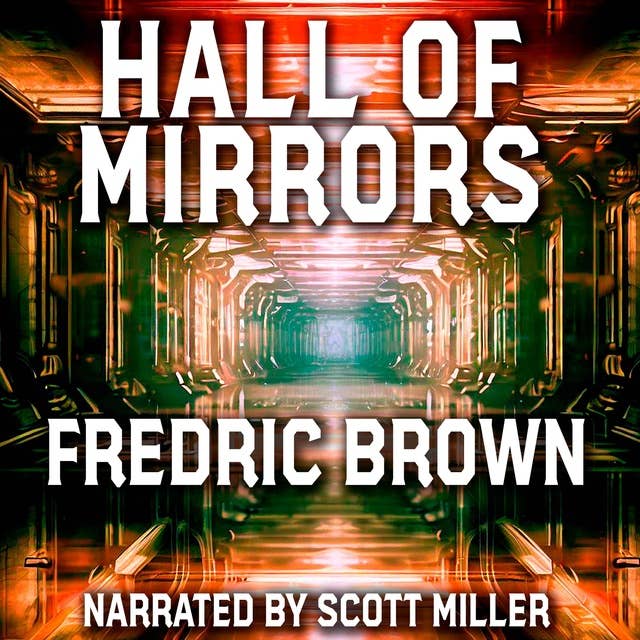 Hall of Mirrors by Fredric Brown - Fredric Brown Short Stories