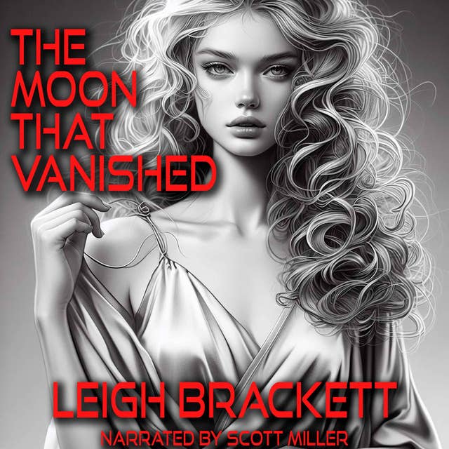 The Moon That Vanished by Leigh Brackett - Leigh Brackett Audiobook