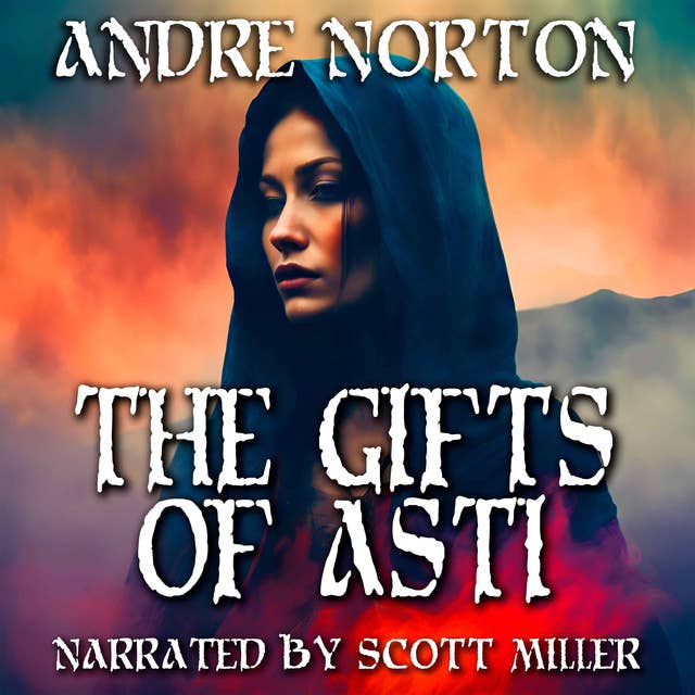The Gifts of Asti by Andre Norton - Andre Norton Short Stories