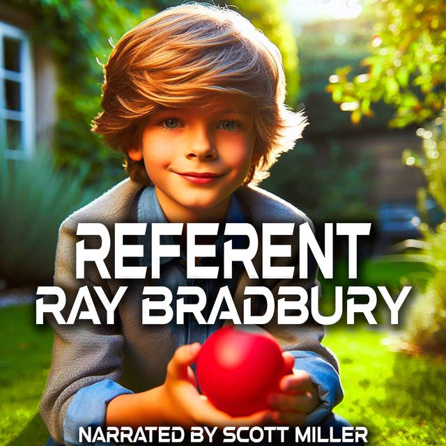 Referent by Ray Bradbury - Ray Bradbury Short Stories