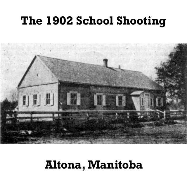 The Altona School Shooting of 1902 (MB)