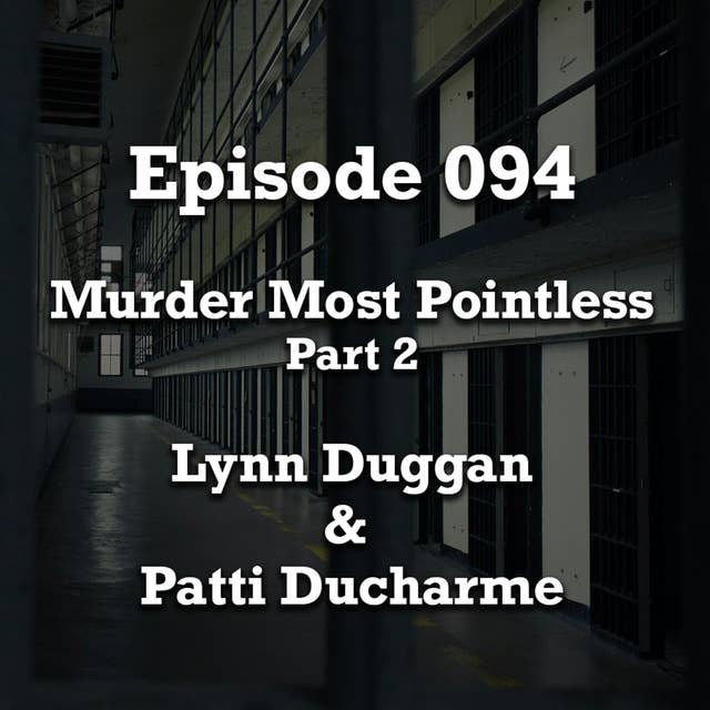 Part 2 - Murder Most Pointless - Lynn Duggan & Patti Ducharme (BC)