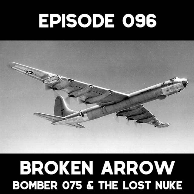 Broken Arrow: Bomber 075 & the Lost Nuke (BC)