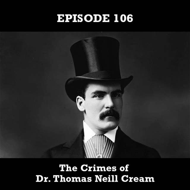 The Crimes of Dr. Thomas Neill Cream (QC/ON)
