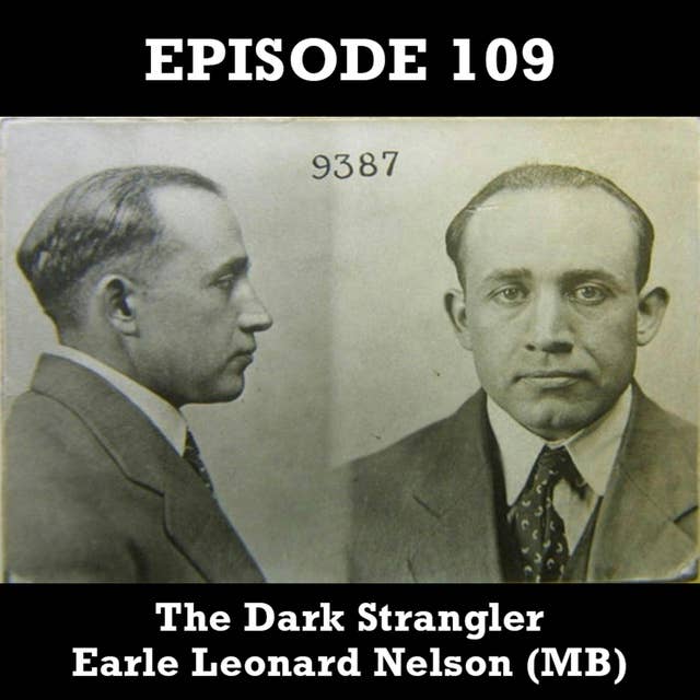 Earle Leonard Nelson - The Dark Strangler (MB)