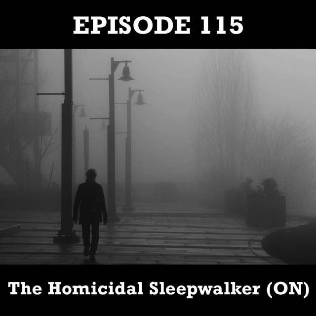 The Homicidal Sleepwalker (ON)