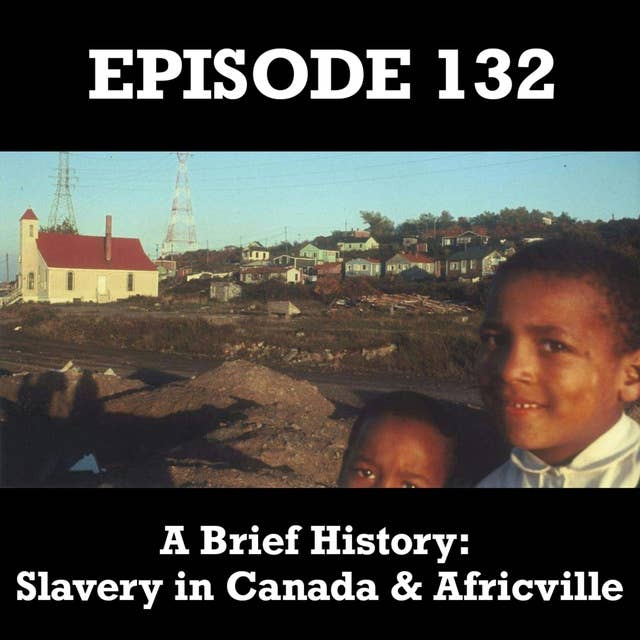 A Brief History: Slavery in Canada and Africville