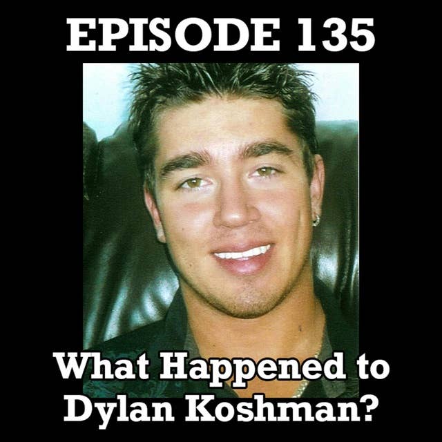 What Happened to Dylan Koshman? (AB/SK)