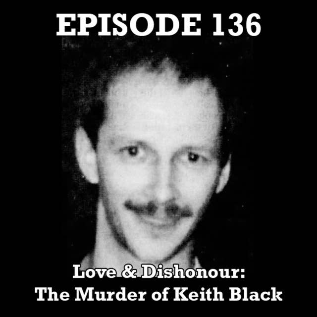 Love & Dishonour: The Murder of Keith Black (BC/AB)