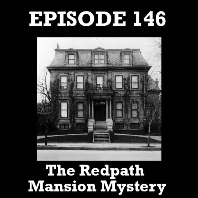The Redpath Mansion Mystery