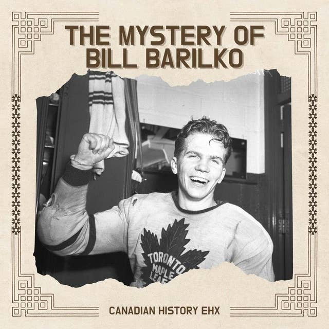 The Mystery of Bill Barilko